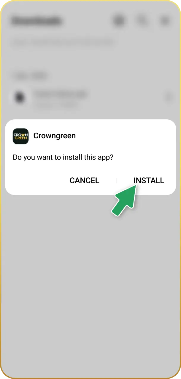 Complete the installation process to get the Crowngreen app on your phone.