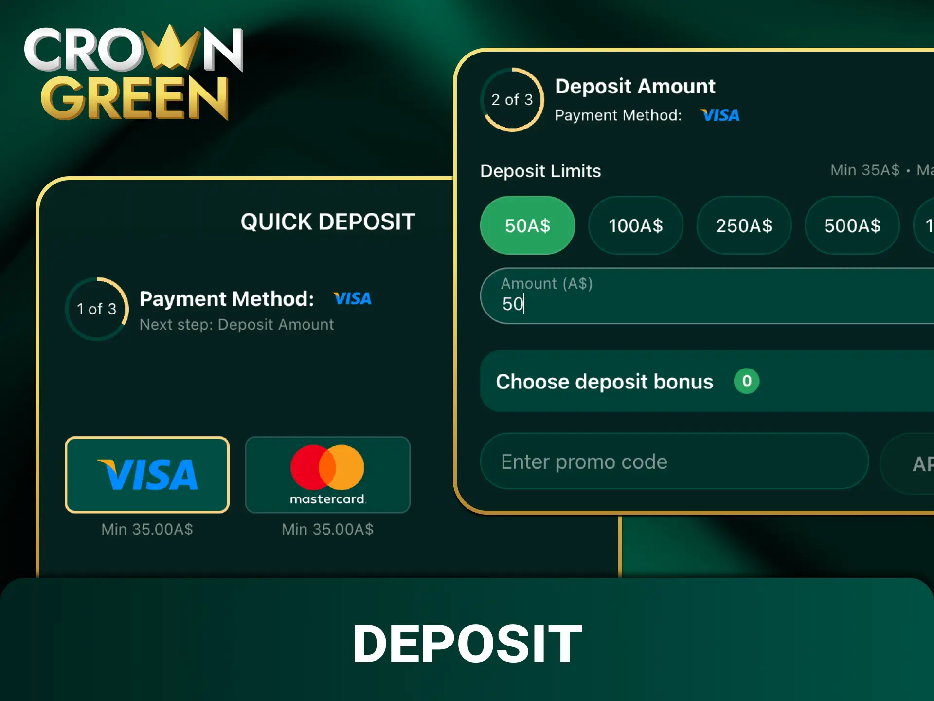 Follow quick steps to make a deposit safely at Crowngreen casino.